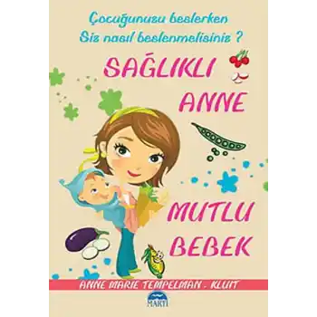 Sağlıklı Anne Mutlu Bebek