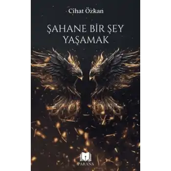 Şahane Bir Şey Yaşamak