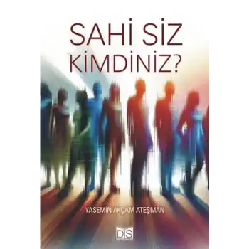 Sahi Siz Kimdiniz?
