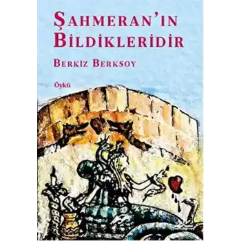 Şahmeran’ın Bildikleridir