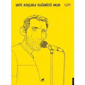 Sahte Alkışlarla Olağanüstü Anlar