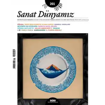 Sanat Dünyamız 201 / Temmuz - Ağustos 2024