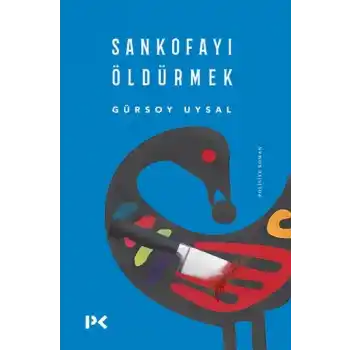 Sankofayı Öldürmek
