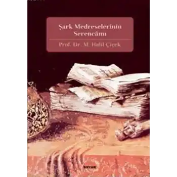 Şark Medreselerinin Serencamı