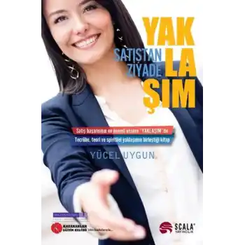 Satıştan Ziyade - Yaklaşım