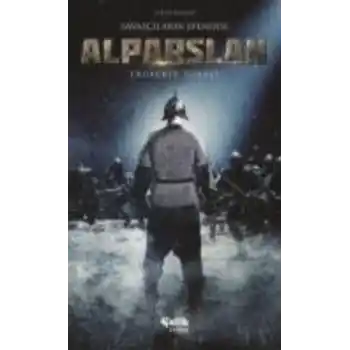 Savaşçıların Efendisi Alparslan