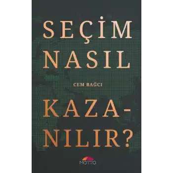 Seçim Nasıl Kazanılır?