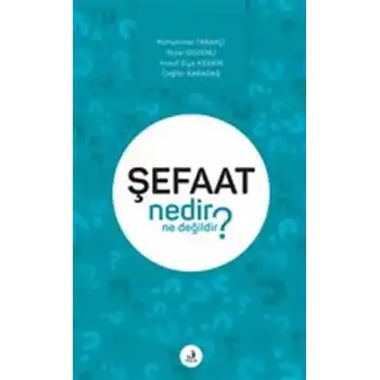 Şefaat Nedir Ne Değildir?