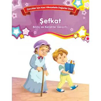 Şefkat - Bilinç ve Karakter Gelişimi