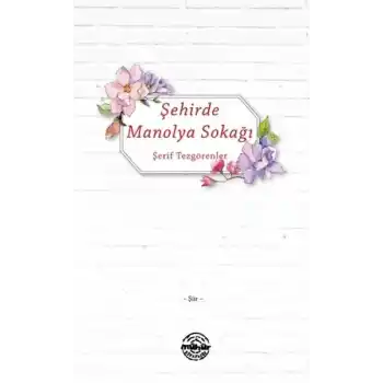 Şehirde Manolya Sokağı