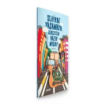 Şehirde Yaşamaya Gerçekten Hazır Mısın