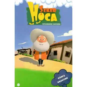 Şeker Hoca Güneş Doğuyor