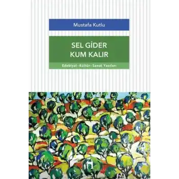 Sel Gider Kum Kalır