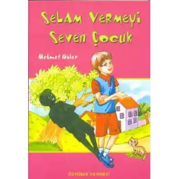 Selam Vermeyi Seven Çocuk