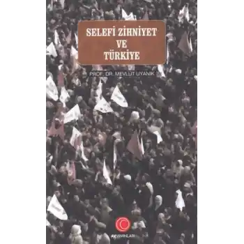 Selefi Zihniyet ve Türkiye