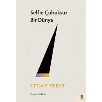 Selfie Çubuksuz Bir Dünya