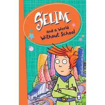 Selim And A World Without School