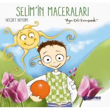 Selimİn Maceraları - Aynı Dili Konuşmak