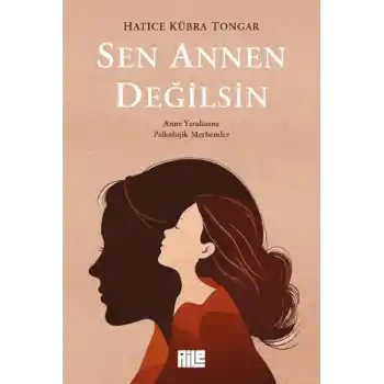 Sen Annen Değilsin