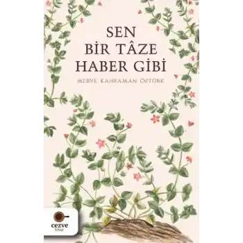 Sen Bir Tâze Haber Gibi