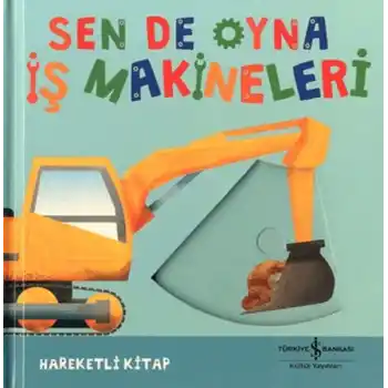 Sen De Oyna - İş Makineleri