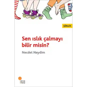 Sen Islık Çalmayı Bilir misin?