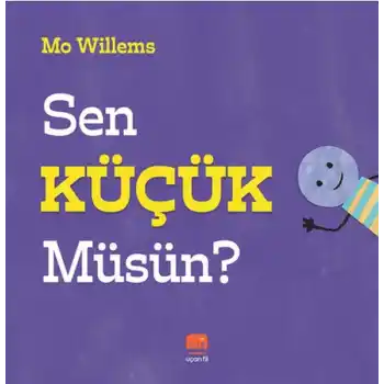 Sen Küçük Müsün?