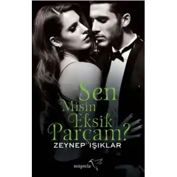 Sen Misin Eksik Parçam ?