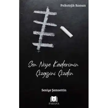 Sen Niye Kaderimin Çizgisini Çizdin