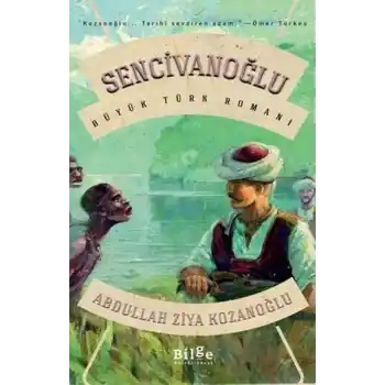 Sencivanoğlu - Büyük Türk Romanı