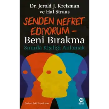 Senden Nefret Ediyorum – Beni Bırakma: Sınırda Kişiliği Anlamak