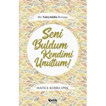 Seni Buldum Kendimi Unuttum