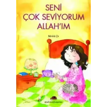 Seni Çok Seviyorum Allah’ım