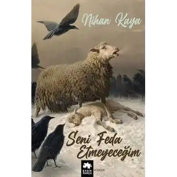 Seni Feda Etmeyeceğim