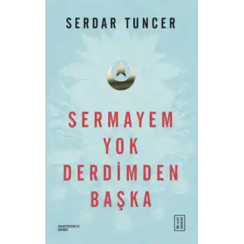 Sermayem Yok Derdimden Başka