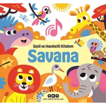 Sesli ve Hareketli Kitabım - Savana (Ciltli)