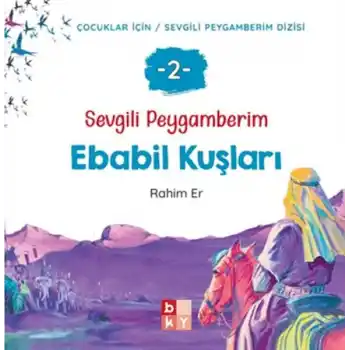 Sevgili Peygamberim 2 - Ebabil Kuşları
