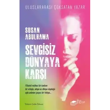Sevgisiz Dünyaya Karşı