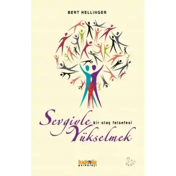 Sevgiyle Yükselmek  Bir Oluş Felsefesi