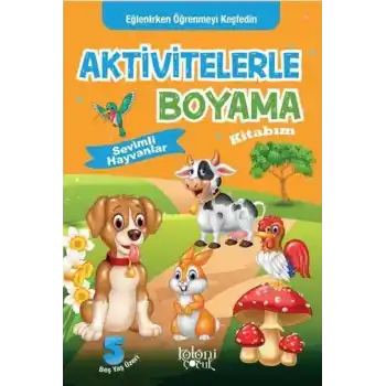 Sevimli Hayvanlar - Aktivitelerle Boyama Kitabım