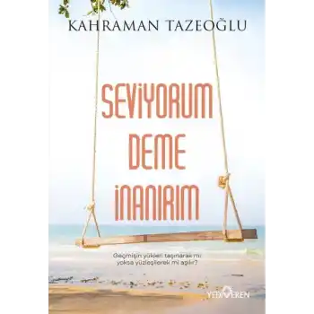 Seviyorum Deme İnanırım