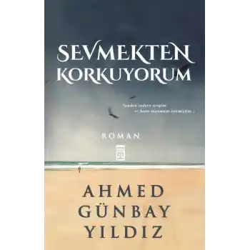 Sevmekten Korkuyorum