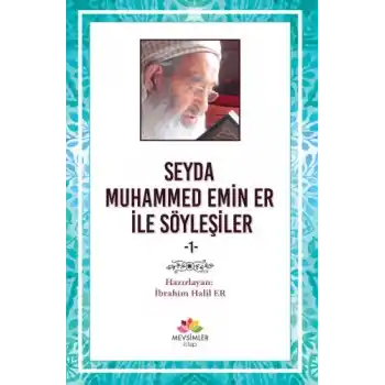Seyda Muhammed Emin Er ile Söyleşiler