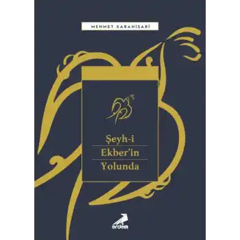 Şeyh-i Ekber’in Yolunda