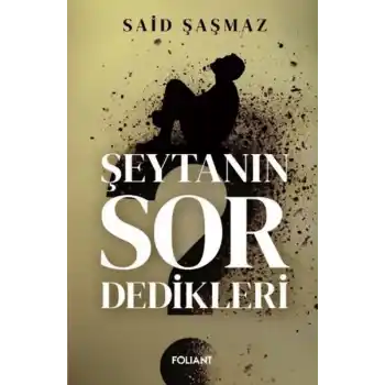 Şeytanın Sor Dedikleri