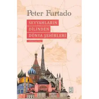 Seyyahların Dilinden Dünya Şehirleri