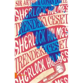 Sherlock Holmes 9 - Trendeki Ceset