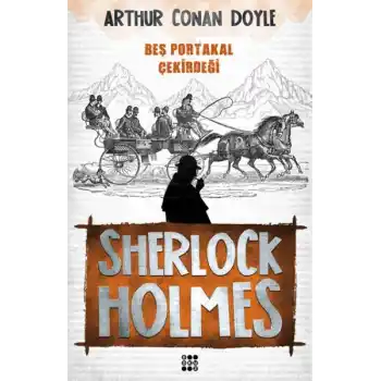 Sherlock Holmes - Beş Portakal Çekirdeği