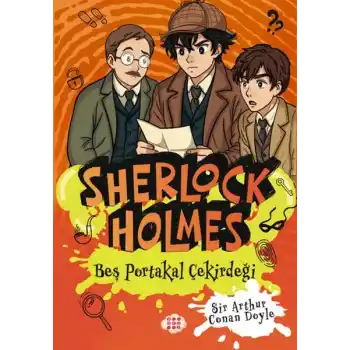 Sherlock Holmes - Beş Portakal Çiçeği