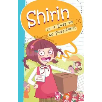 Shirin Is It Easy To Be President?